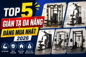 top 5 giàn tạ đa năng đáng mua